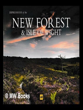 Item #456837 Impressions of the New Forest & Isle of Wight. AA Pub