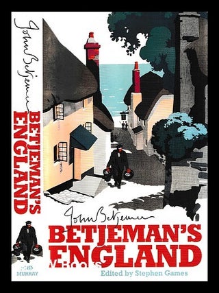 Item #457032 Betjeman's England / John Betjeman ; edited by Stephen Games. John Betjeman
