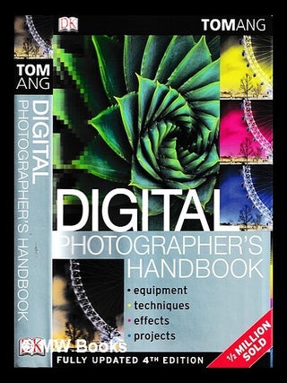 Item #457052 Digital photographer's handbook / Tom Ang. Tom Ang