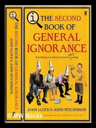 Item #457485 The second book of general ignorance : a quite interesting book / John Lloyd and...