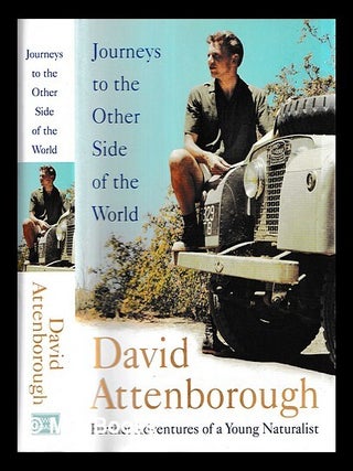 Item #457682 Journeys to the other side of the world / David Attenborough. David Attenborough, b....