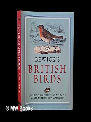 Item #457928 Bewick's British birds / Thomas Bewick. Thomas Bewick