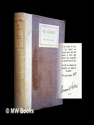 Item #458186 Bly market : moving pictures of a market-day / by Bernard Gilbert. Bernard Gilbert