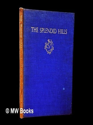 Item #458341 The splendid hills : the life and photographs of Vittorio Sella, 1859-1943. / Ronald...