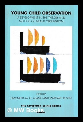 Item #458349 Young Child Observation : A Development in the Theory and Method of Infant...