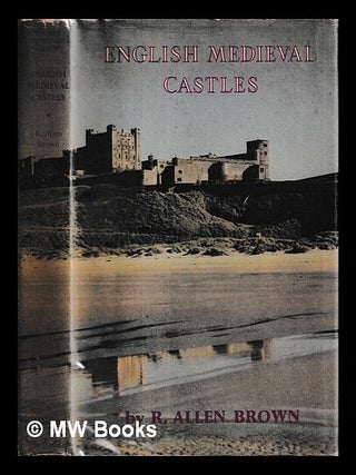 Item #458448 English medieval castles / by R. Allen Brown. R. Allen Brown, Reginald Allen