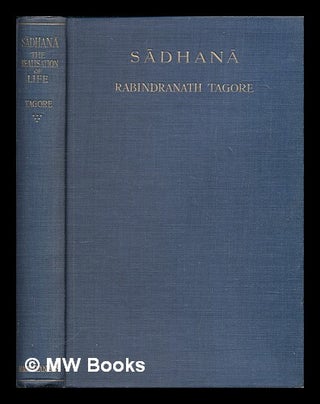 Item #458905 S dhan : the realisation of life / by Rabindranath Tagore. Rabindranath Tagore