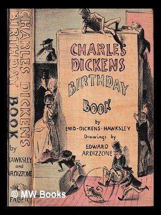 Item #459257 Charles Dickens birthday book / compiled by Enid Dickens Hawksley ; with drawings by...
