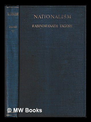 Item #459287 Nationalism / by Sir Radindranath Tagore. Rabindranath Tagore