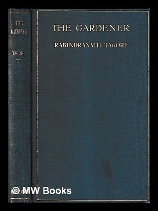 Item #459296 The Gardener. Rabindranath Tagore