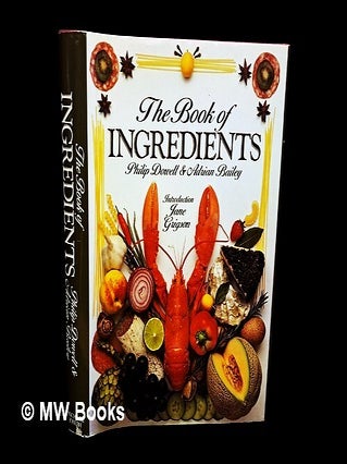 Item #459329 The book of ingredients / photographed by Philip Dowell ; written by Adrian Bailey,...