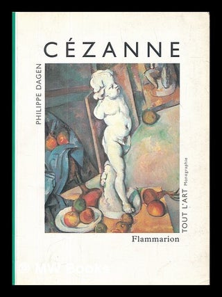 Item #459390 Cézanne / Philippe Dagen. Philippe Dagen