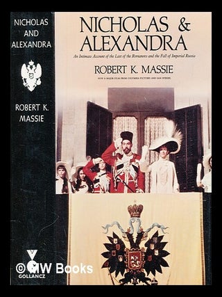 Item #459663 Nicholas and Alexandra / Robert K. Massie. Robert K. Massie
