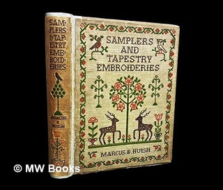 Item #459857 Samplers and tapestry embroideries / by Marcus B. Huish, also the stitchery of the...