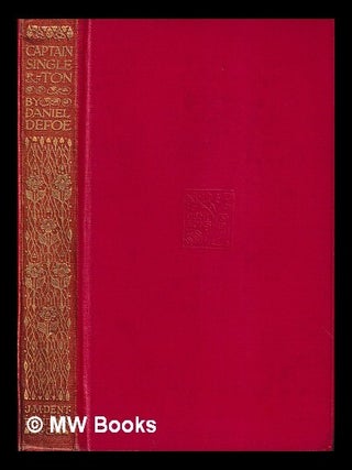 Item #459879 The life, adventures & piracies of the famous Captain Singleton / Daniel Defoe....