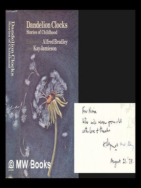 Item #459963 Dandelion clocks : stories of childhood / edited by Alfred Bradley and Kay Jamieson....