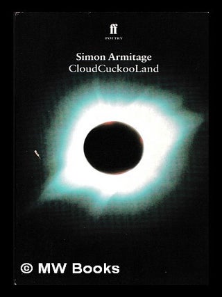 Item #460009 CloudCuckooLand / Simon Armitage. Simon Armitage