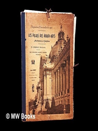 Item #460037 Les palais des beaux-arts: Architecture et la sculpture (1re sér). Exposition...