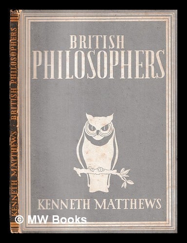 Item #460061 British philosophers. Kenneth Matthews.