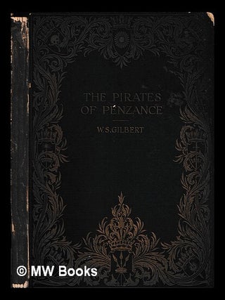 Item #460113 The pirates of Penzance : or, The slave of duty. W. S. Gilbert, William Russell...