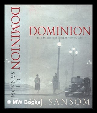 Item #460305 Dominion / C.J. Sansom. C. J. Sansom