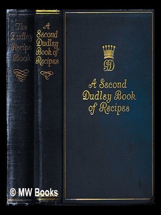 Item #460403 The Dudley book of cookery and household recipes ; A second Dudley book of cookery...