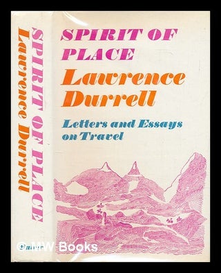 Item #460539 Spirit of place : letters and essays on travel / by Lawrence Durrell ; edited by...