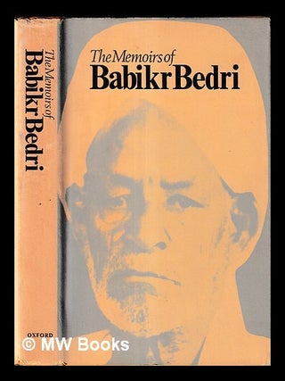 Item #460670 The memoirs of Babikr Bedri / translated from the Arabic by Yousef Bedri and George...