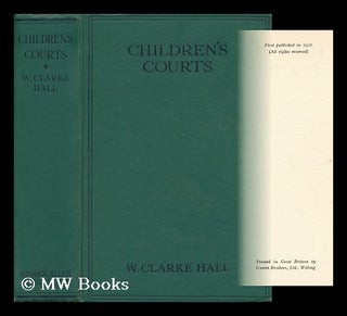 Item #46074 Children's Courts. William Clarke Hall, Sir