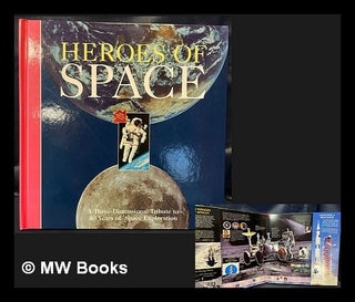 Item #461049 Heroes of space : a three-dimensional tribute to 40 years of space exploration. Jim...