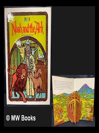 Item #461115 Noah and the ark. Albert G. Miller Paul Lawson Taylor, Adam Chambers