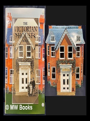 Item #461342 The Victorian house book : featuring a pop-up doll's house. Keith Moseley