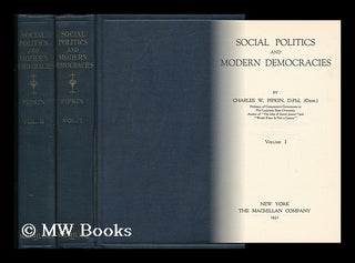 Item #46138 Social Politics and Modern Democracies - [Complete in Two Volumes]. Charles Wooten...