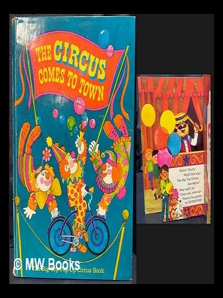 Item #461396 The circus comes to town, the big top pop-up circus book. Jim Morgan, Cheryl Falck,...