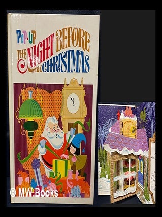 Item #461409 Pop-up the night before Christmas. Paul L. Taylor Clement Clarke Moore, Marvin...