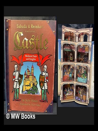 Item #461427 Castle : medieval days and knights / by Kyle Olman ; illustrations by Tracy Sablin....