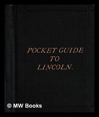 Item #461429 The Lincoln pocket guide. C. H. J. Anderson, Sir Charles Henry John
