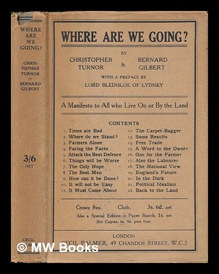 Item #461544 Where are we going? : a manifesto to all who live on or by the land of England / by...