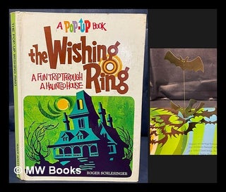 Item #461611 The Wishing Ring, a fun trip through a haunted house. Albert G. Miller, Paul Taylor,...