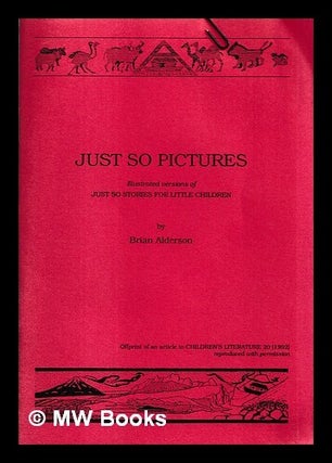 Item #461750 Just-So Pictures : illustrated versions of Just So Stories for little children....