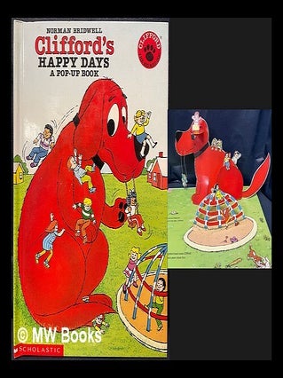 Item #461854 Clifford's happy days : a pop-up book. David A. Carter Norman Bridwell, Author, Book...