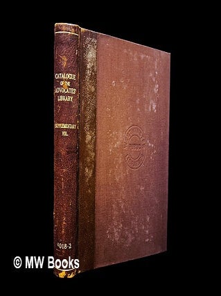 Item #461893 Catalogue of the printed books in the library of the Faculty of Advocates....