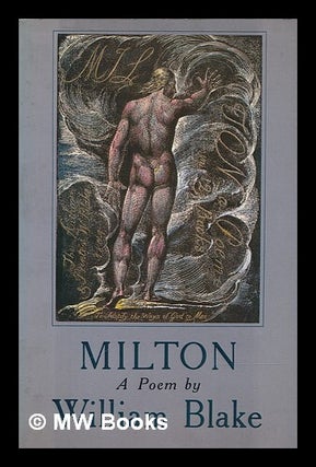 Item #461971 Milton / William Blake ; edited and with a commentary by Kay Parkhurst Easson and...