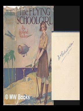 Item #462034 The flying schoolgirl / with illustrations by Ernest Aris. Rowland Walker