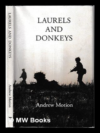 Item #462188 Laurels and donkeys / Andrew Motion. Andrew Motion
