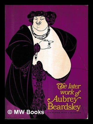 Item #462216 The early works of Aubrey Beardsley 174 plates with 2 in color. H. C. . Beardsley...