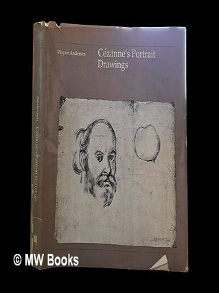 Item #462321 Cézanne's portrait drawings / text by Wayne Andersen. Paul Cézanne