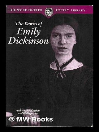 Item #462924 The works of Emily Dickinson / with an introduction by Emma Hartnoll, and...