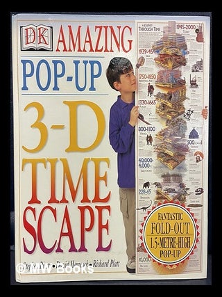 Item #462962 The amazing pop-up 3-D time scape. Stephen Biesty David Hawcock, Richard Platt