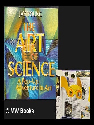 Item #462965 The art of science : a pop-up adventure in art. Martin Jenkins Jay Young